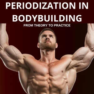 Periodization in Bodybuilding — From Theory to Practice ebook cover